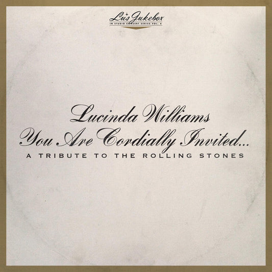 Lucinda Williams - Lu's Jukebox Vol. 6: You Are Cordially Invited....A Tribute To The Rolling Stones [LP] [New Vinyl]