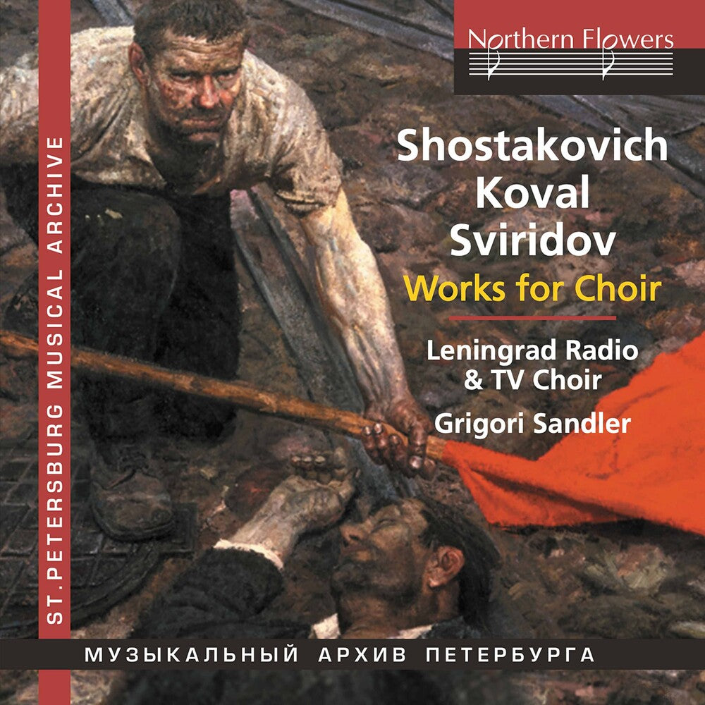 Grigori Sandler  / Leningrad Radio & Tv Choir - Choral Works: Shostakovich Koval Sviridov Music CD