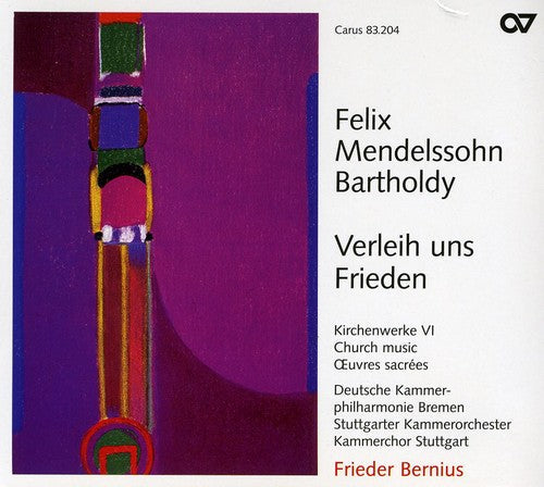 Mendelssohn - Verleih Uns Frieden: Church Music 6 [CD]