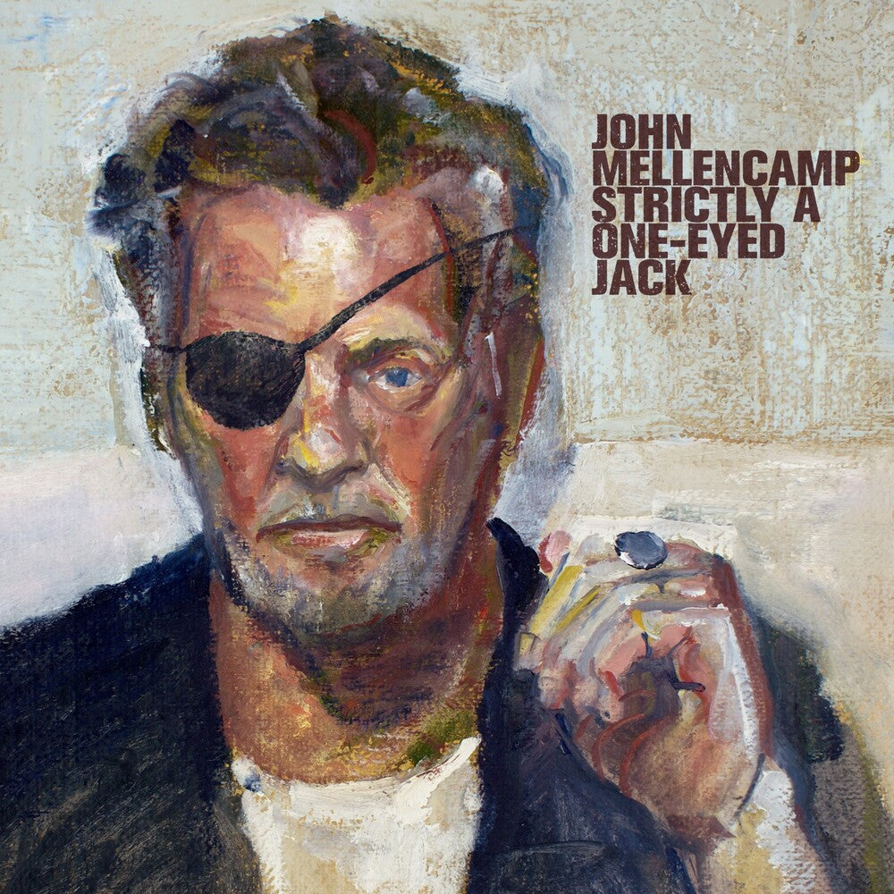 John Mellencamp - Strictly A One-Eyed Jack [CD] [New CD]