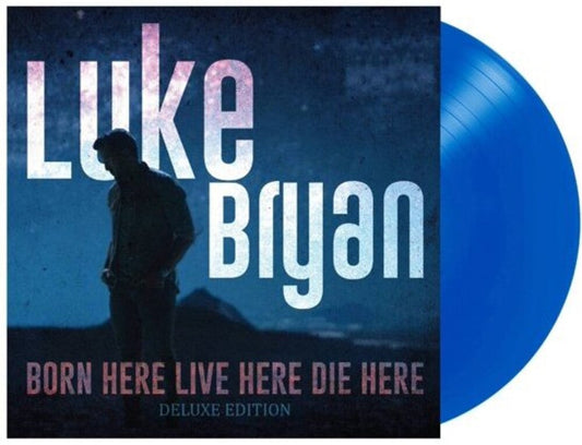 Luke Bryan - Born Here Live Here Die Here: Deluxe Edition [Blue LP] [New Vinyl]