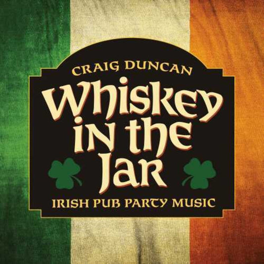 Craig Duncan - Whiskey In The Jar: Irish Pub Party Music [CD] [New]
