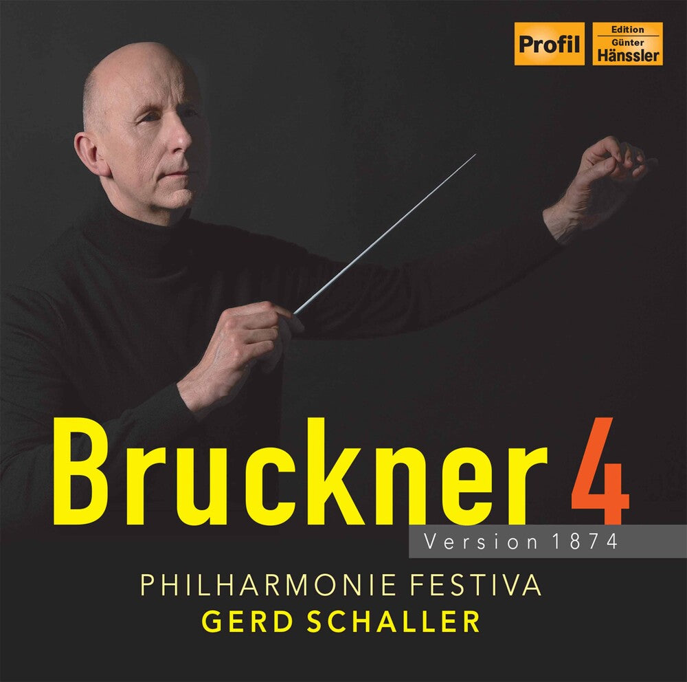 Bruckner / Philharmonie Festiva / Schaller - Bruckner 4 - Version 1874 Music CD
