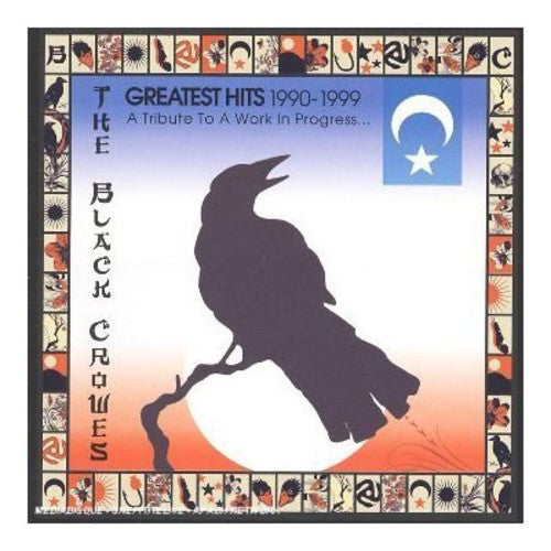 The Black Crowes - Greatest Hits 1990-1999: A Tribute To A Work In Progress [CD]