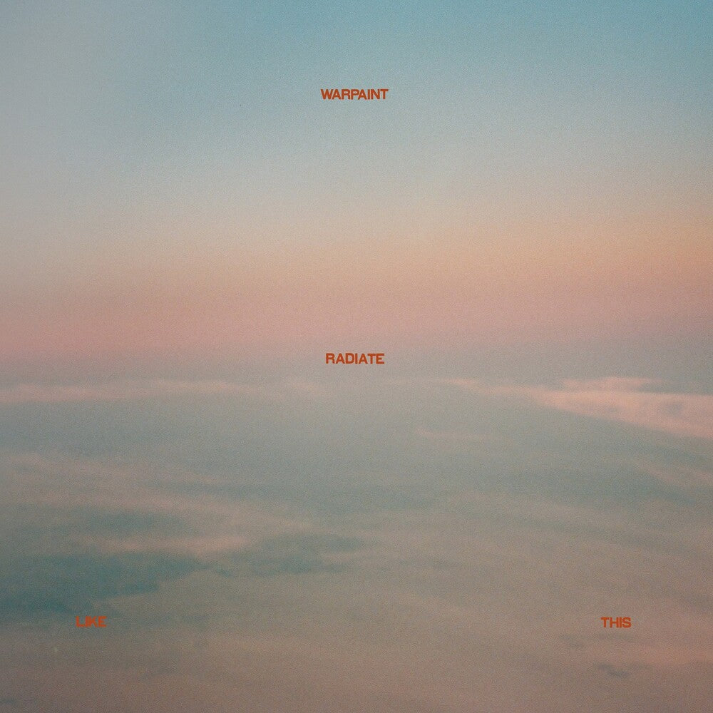 Warpaint - Radiate Like This [LP] Vinyl Record [New]
