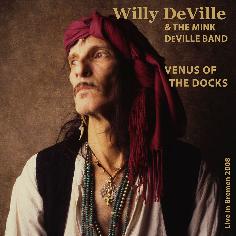Willy Deville  / Mink Deville Band - Venus Of The Docks: Live In Bremen 2008 Music CD
