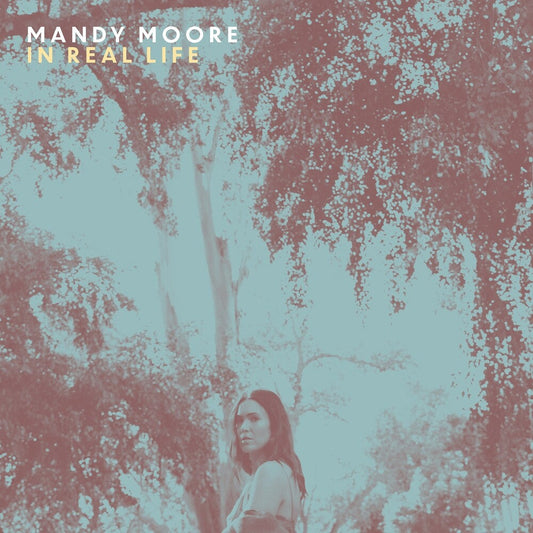Mandy Moore - In Real Life [LP] [New Vinyl]