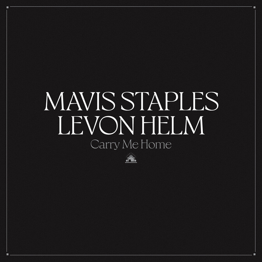 Mavis Staples & Levon Helm - Carry Me Home [CD] [New]