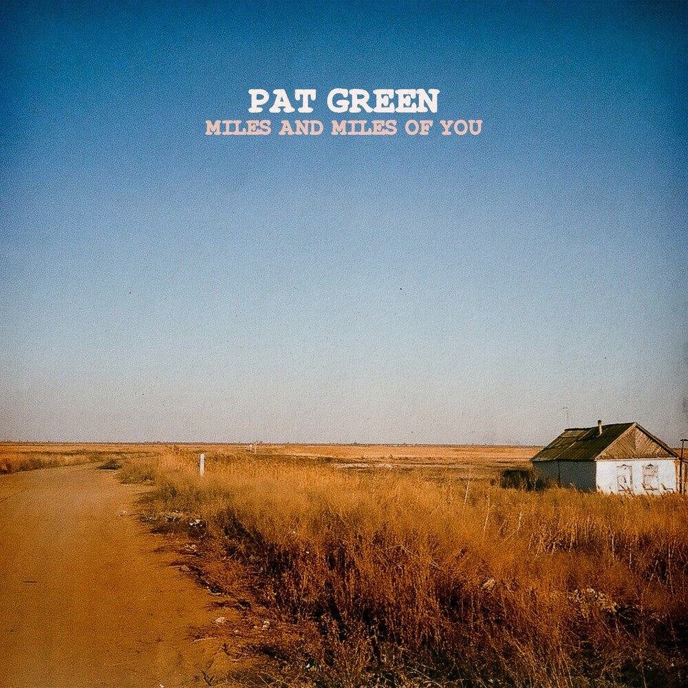 Pat Green - Miles And Miles Of You [LP] [New Vinyl]