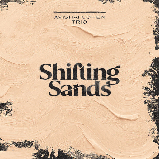 Cohen / Avishai Cohen Trio / Shirinov - Shifting Sands [LP] [New Vinyl]
