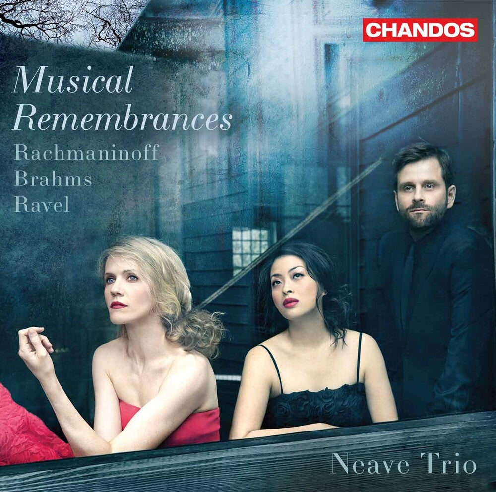 Rachmaninoff / Brahms / Rachma / Neave Trio - Rachmaninoff & Brahms & Ravel [CD]