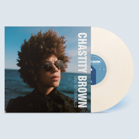 Chastity Brown - Sing To The Walls [Ivory LP] [New Vinyl]