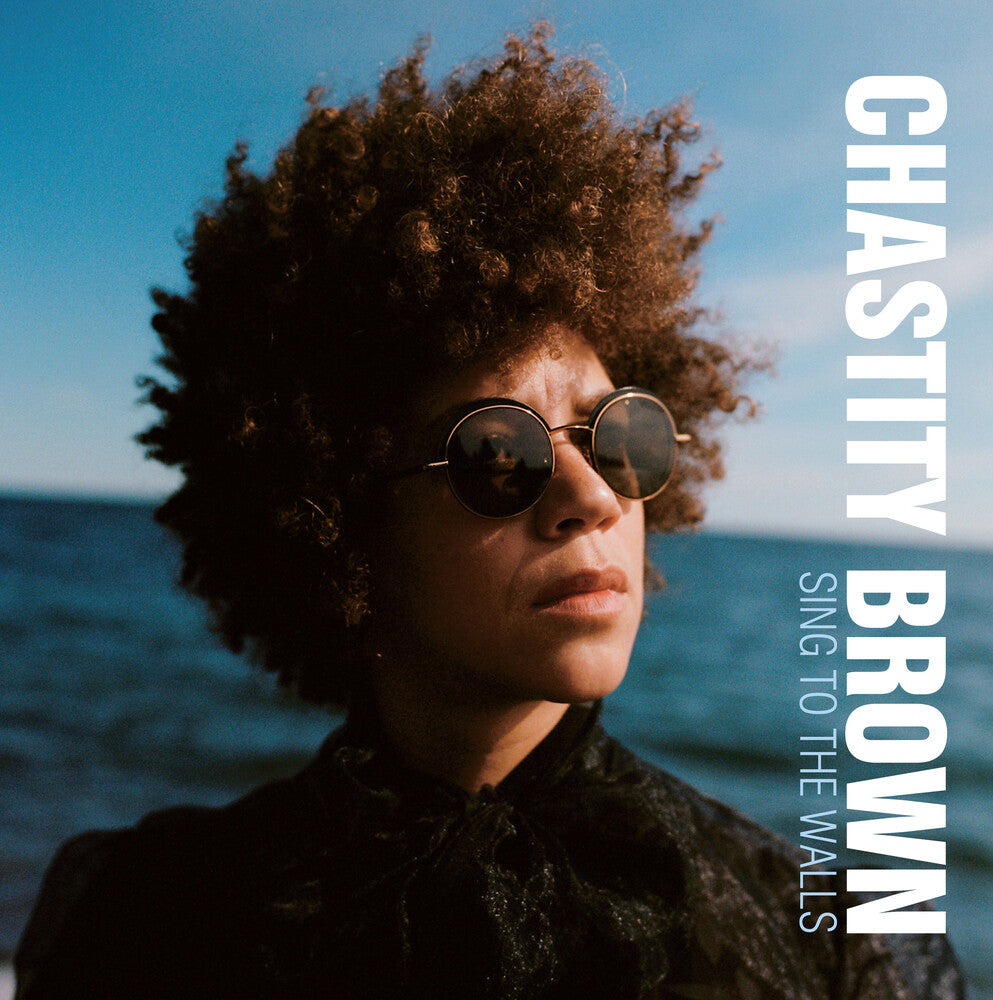 Chastity Brown - Sing To The Walls [CD] [New]
