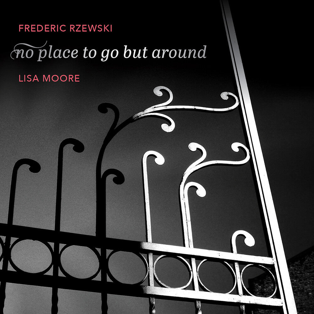 Rzewski / Moore - No Place To Go But Around Music CD