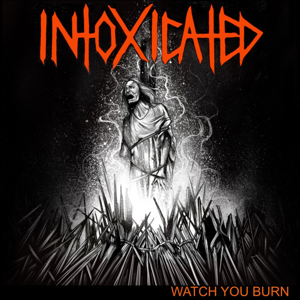 Intoxicated - Watch You Burn [LP] Vinyl Record