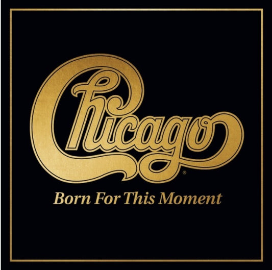 Chicago - Born For This Moment [LP] [New Vinyl]