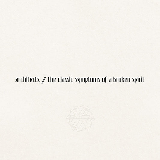 Architects - The Classic Symptoms Of A Broken Spirit [LP] Vinyl Record [New]