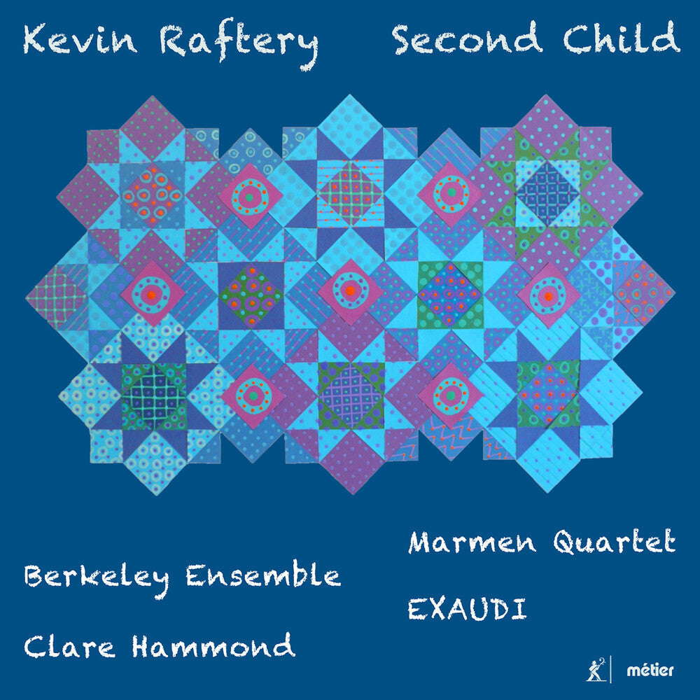 Raftery / Marmen Quartet / Exaudi - Second Child Music CD