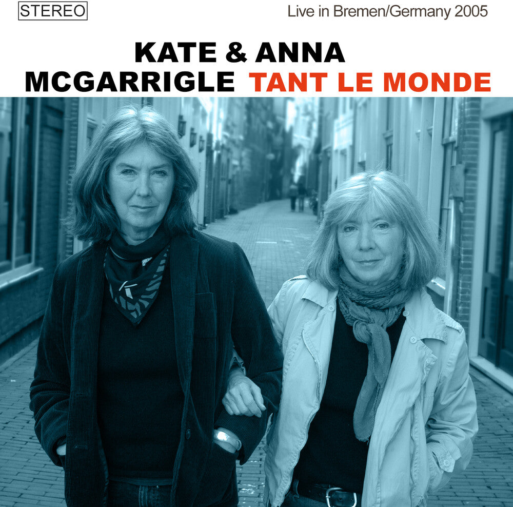 Kate Mcgarrigle  / Mcgarrigle,Anna - Tant Le Monde: Live In Bremen / Germany 2005 Music CD