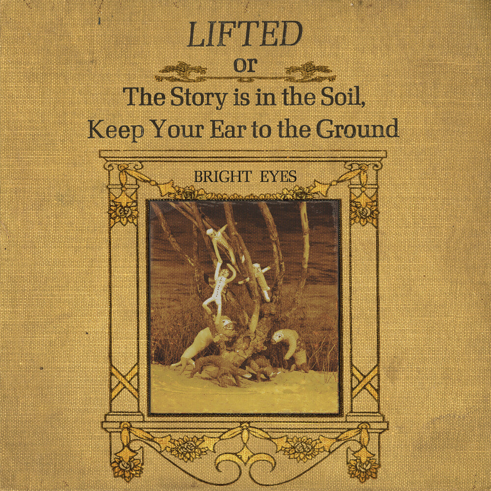 Bright Eyes - LIFTED Or The Story Is In The Soil, Keep Your Ear To The Ground [2LP] [New Vinyl]