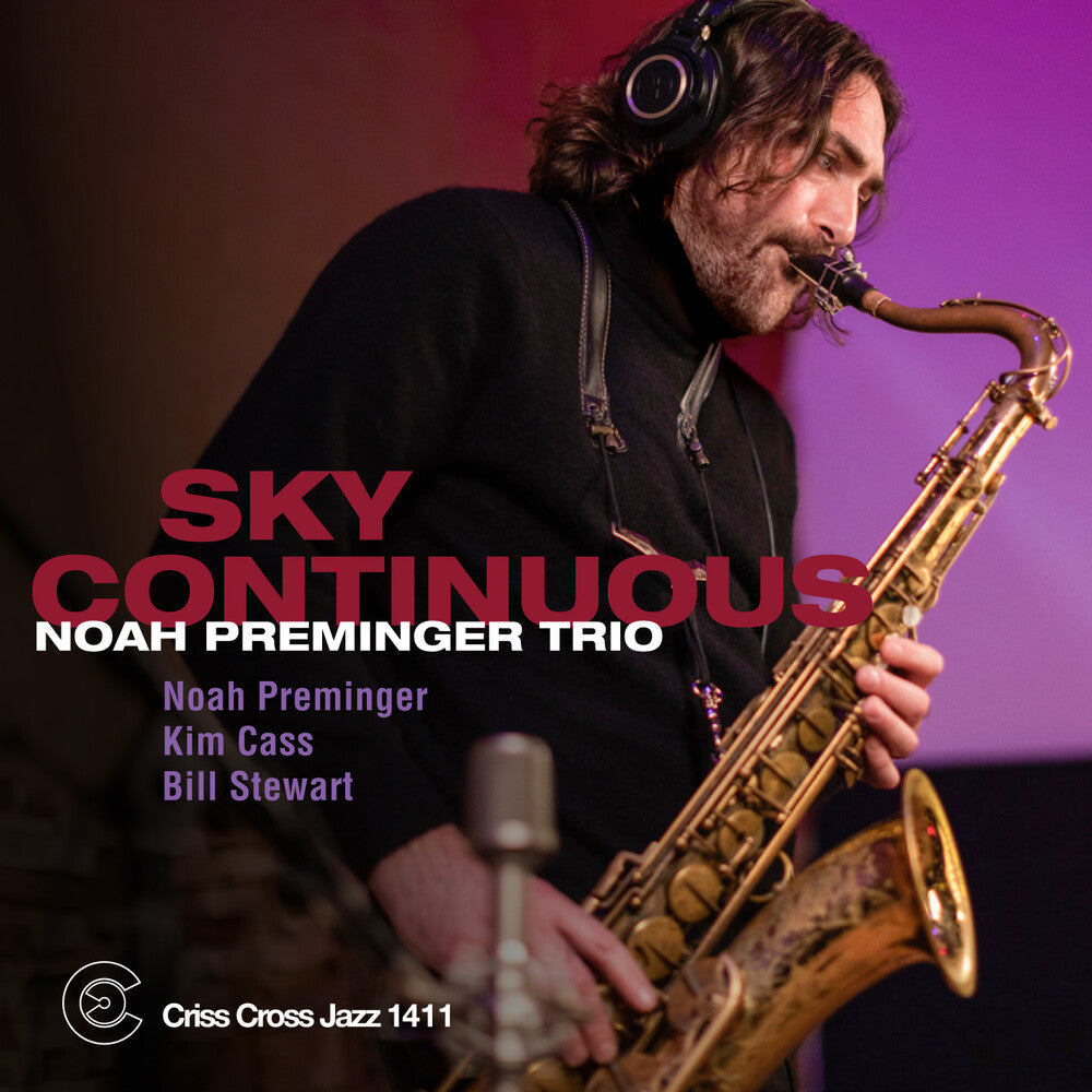 Noah Preminger  Trio - Sky Continuous [CD]