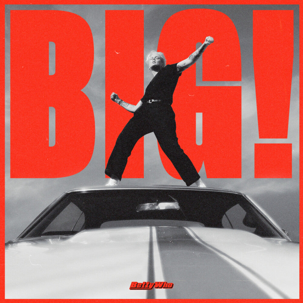 Betty Who - BIG! Music CD