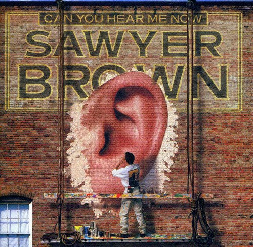 Sawyer Brown - Can You Hear Me Now [CD]