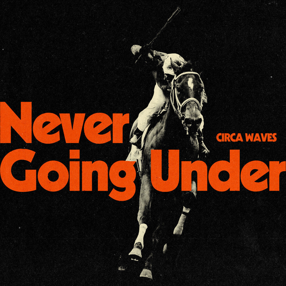 Circa Waves - Never Going Under [Indie Exclusive] [Indie Exclusive] [New Vinyl]