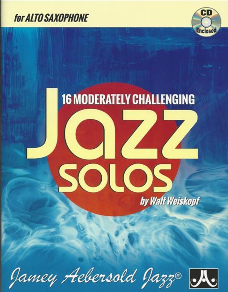 Walt Weiskopf - 16 Moderately Challenging Jazz Solos - Alto Sax Music CD
