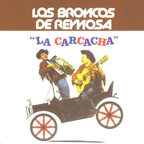 Los Broncos De Reynosa - La Carcacha Music CD
