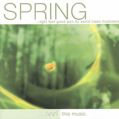 Spring-Light Feel-Good Jazz By World Class Musi - Spring...Light Feel-Good Jazz By World Class Musicians [CD]
