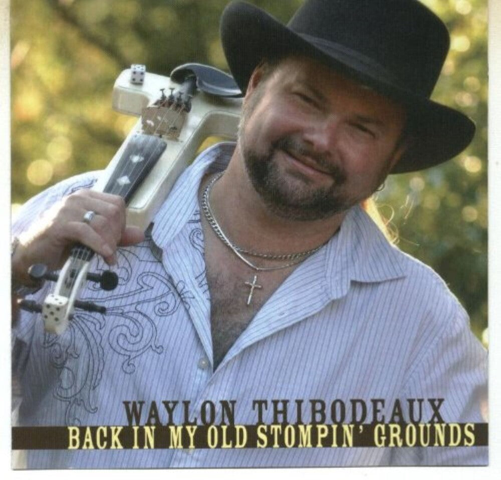 Waylon Thibodeaux - Back In My Old Stompin' Grounds [CD]