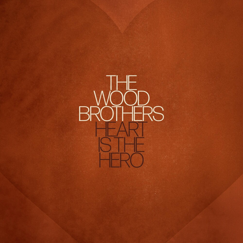 The Wood Brothers - Heart is the Hero [LP] [New Vinyl]