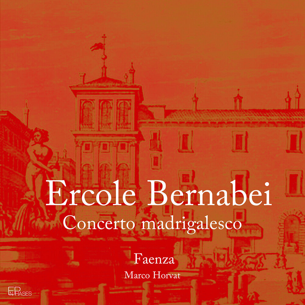 Bernabei / Faenza / Horvat - Concerto Madrigalesco Music CD