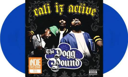 Tha Dogg Pound - Cali Iz Active [RSD Essential Indie Colorway Blue 2LP] [New Vinyl]