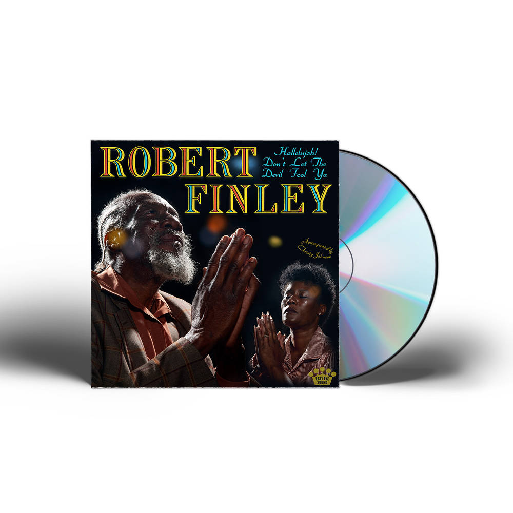 Robert Finley - Hallelujah! Don't Let The Devil Fool Ya  [CD] [New CD]
