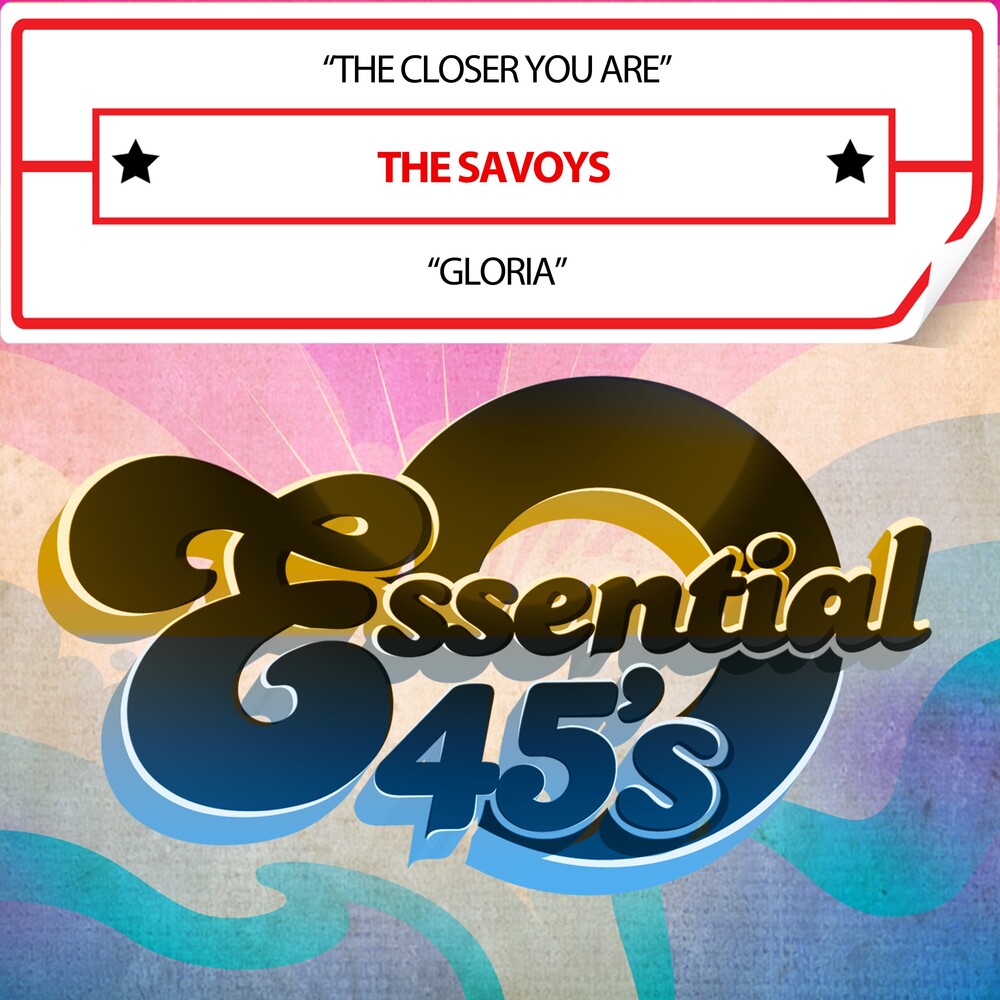 Savoys - TheCloserYouAre/Gloria(Digital45) [CD]