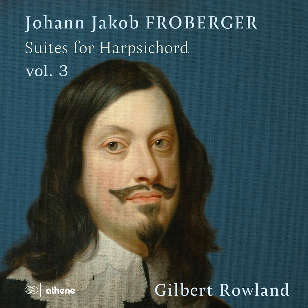 Froberger / Rowland - Suites For Harpsichord Vol. 3 Music CD