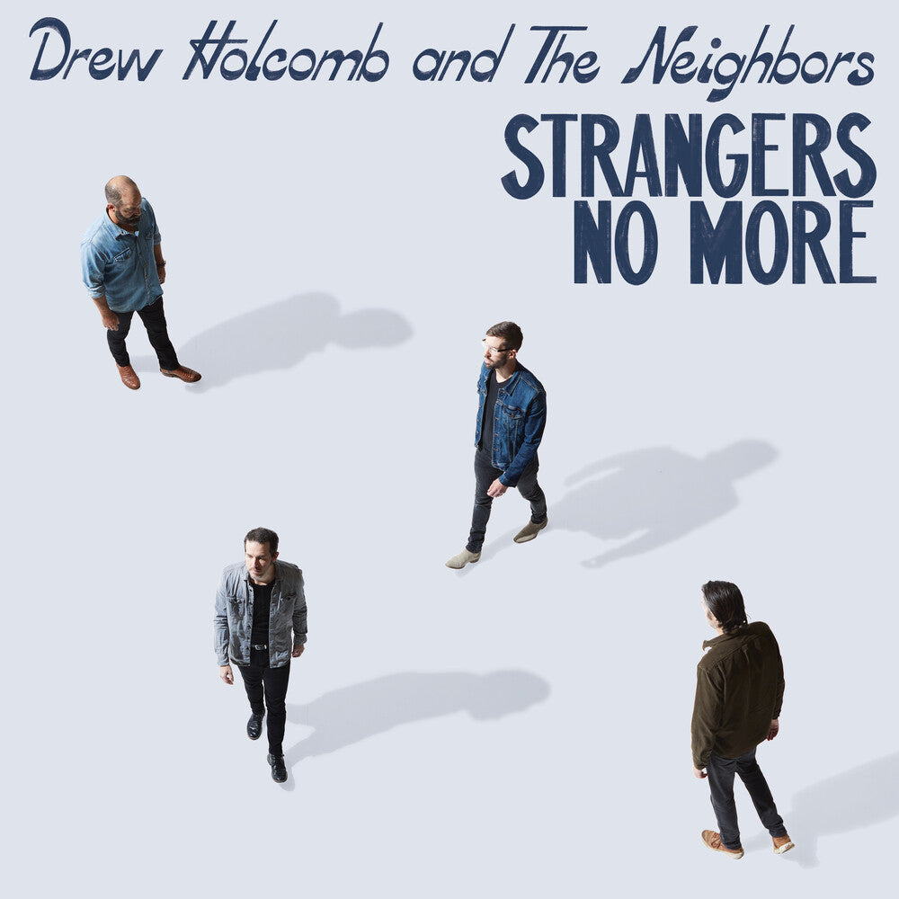 Drew Holcomb & The Neighbors - Strangers No More [LP] Vinyl Record