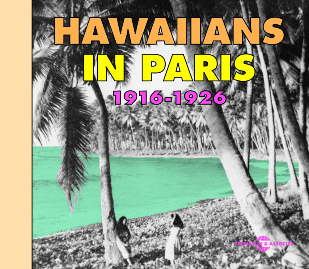 Various Artists - Hawaiians in Paris 1916-1926 Music CD