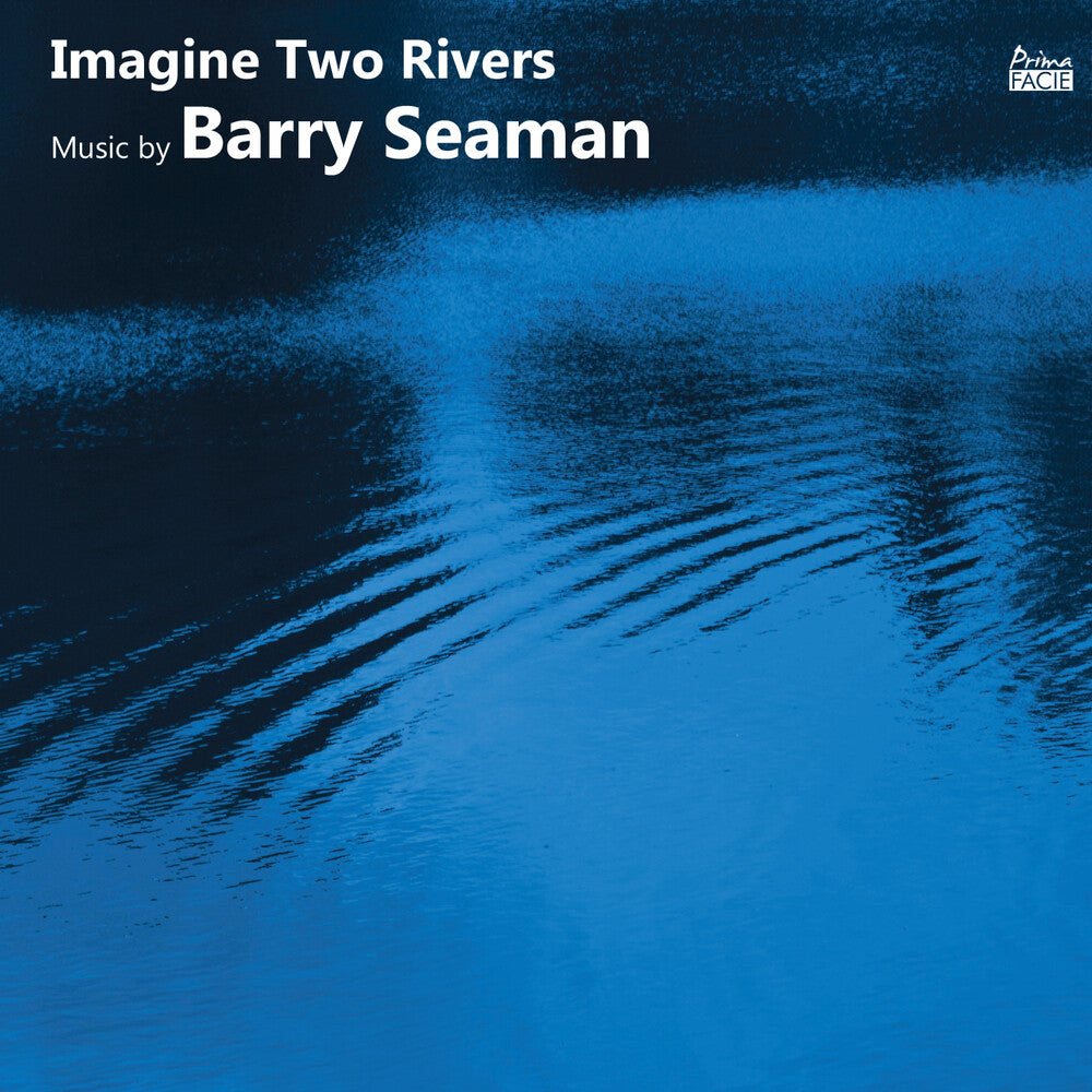 Francesca Saracino  / Casey / Honeybourne / Morgan - Imagine Two Rivers: The Music Of Barry Seaman (Uk) Music CD