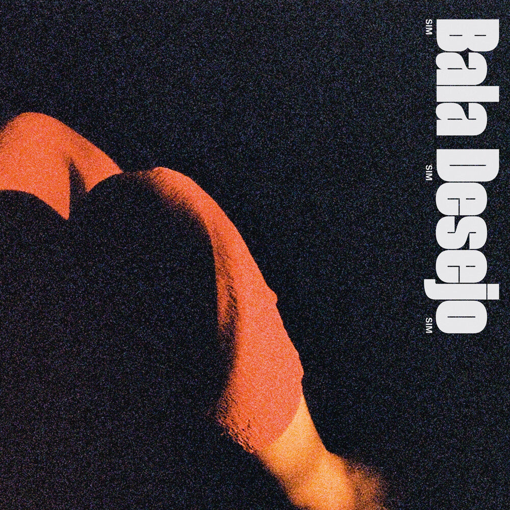 Bala Desejo - Sim Sim Sim [CD]