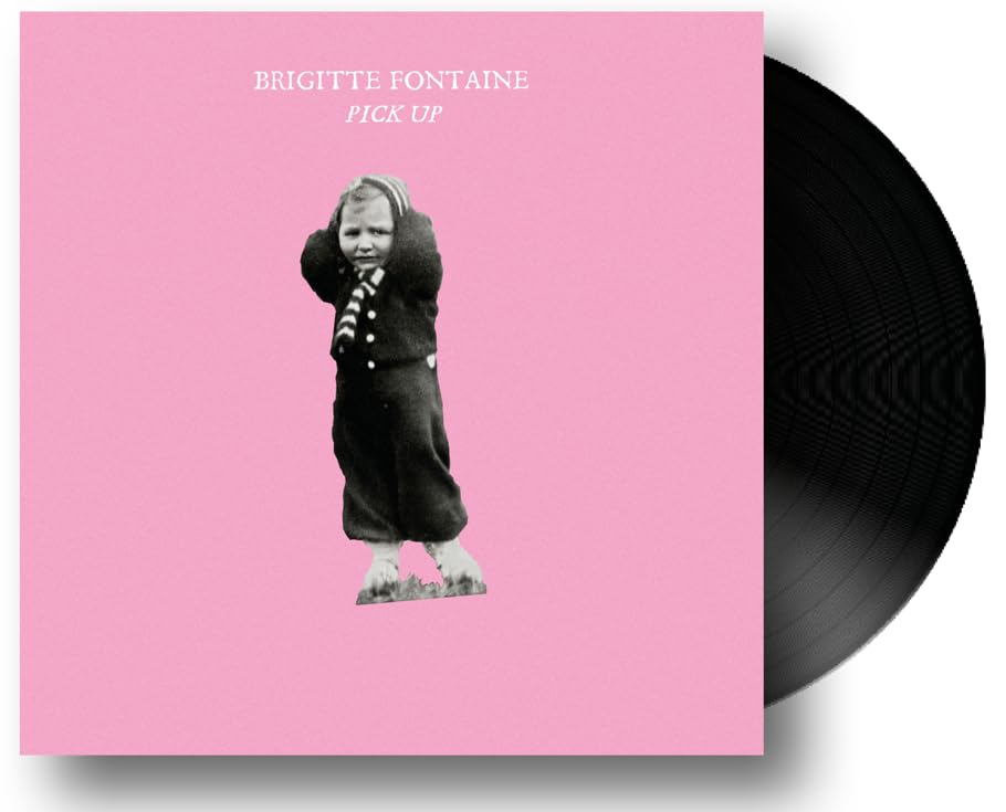 Fontaine, Brigitte - Pick Up [LP] Vinyl Record
