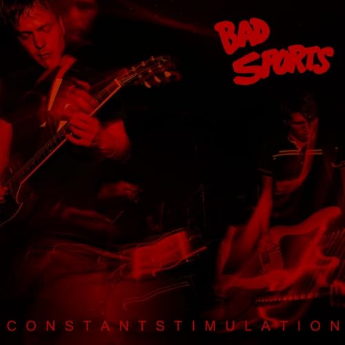 Bad Sports - Constant Stimulation [LP] Vinyl Record