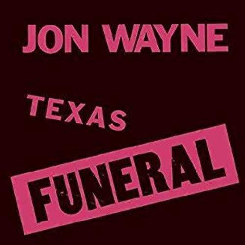 Jon Wayne - Texas Funeral [LP] Vinyl Record