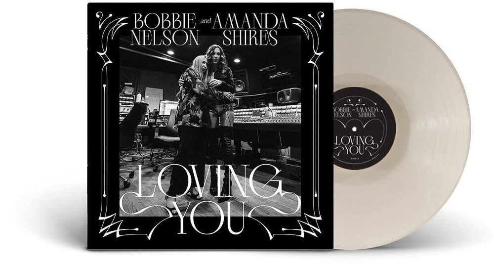 Bobbie Nelson & Amanda Shires - Loving You [Opaque White LP] Vinyl Record [New]