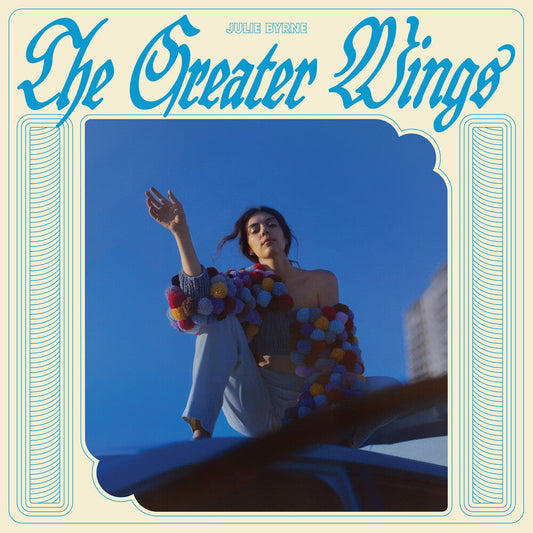 Julie Byrne - The Greater Wings [Sky Blue LP] [New Vinyl]