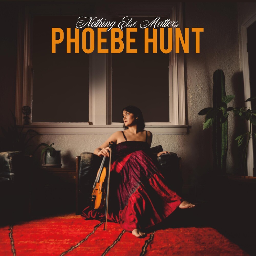 Phoebe Hunt - Nothing Else Matters [LP] [New Vinyl]