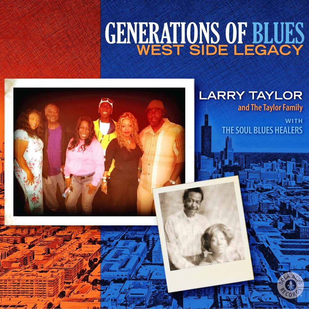 Larry Taylor  & The Taylor Family - Generation Of Blues: West Side Legacy Music CD