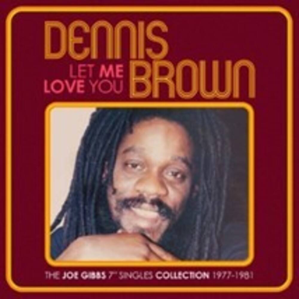 Dennis Brown - Let Me Love You: Joe Gibbs 7-Inch Singles Coll Music CD
